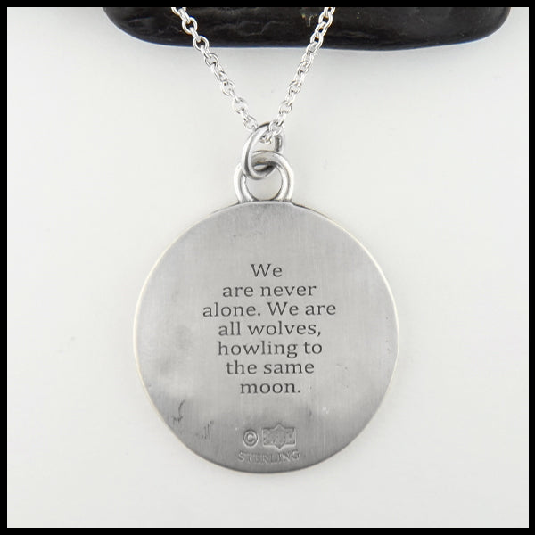 "We are never alone. We are all wolves, howling to the same moon."